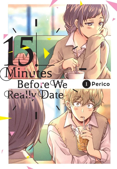 15 Minutes Before We Really Date vol 1 front cover manga book