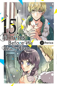 15 Minutes Before We Really Date Volume 03 Manga Book front cover