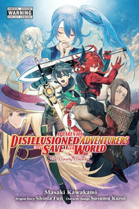 Apparently, Disillusioned Adventurers Will Save the World Volume 06 Manga Book Front Cover