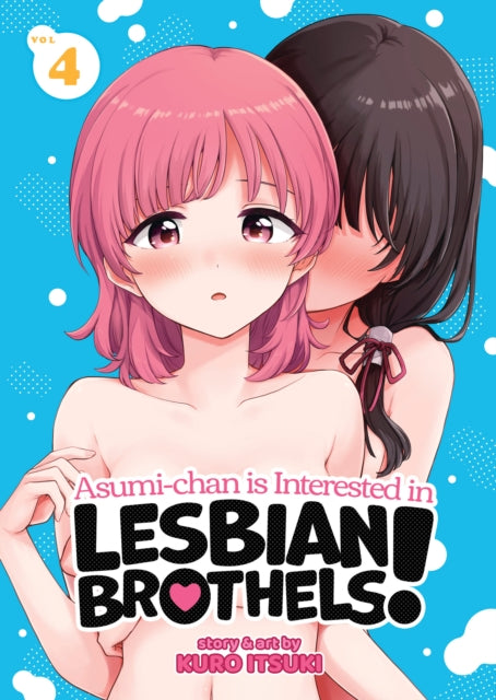 Asumi-chan is Interested in Lesbian Brothels! vol 4 front cover manga book