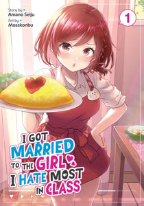 I Got Married to the Girl I Hate Most in Class Volume 01 manga Book front cover