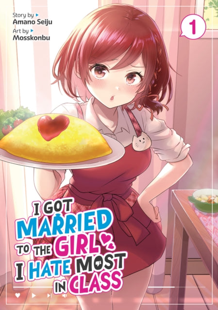 I Got Married to the Girl I Hate Most in Class Volume 01 manga Book front cover