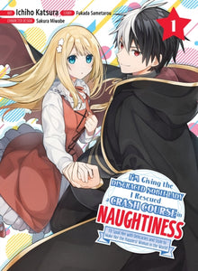 I'm Giving The Disgraced Noble Lady I Rescued A Crash Course In Naughtiness vol 1 Manga Book front cover