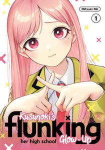 Kusunoki's Flunking Her High School Glow-Up vol 1 front