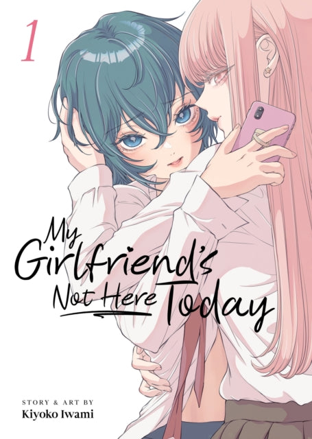 My Girlfriend's Not Here Today vol 1 front cover manga book