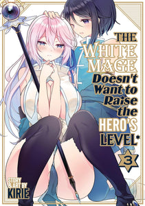 The White Mage Doesn't Want to Raise the Hero's Level Volume 03 Manga Book front cover