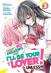 There's No Freaking Way I'll be Your Lover! Unless... vol 3 front cover manga book