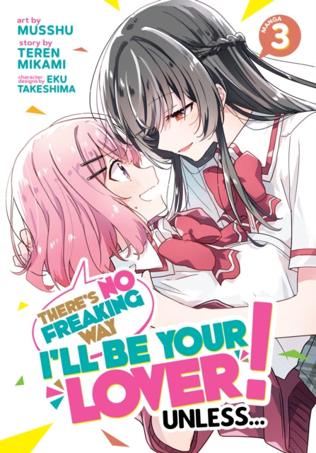 There's No Freaking Way I'll be Your Lover! Unless... vol 3 front cover manga book