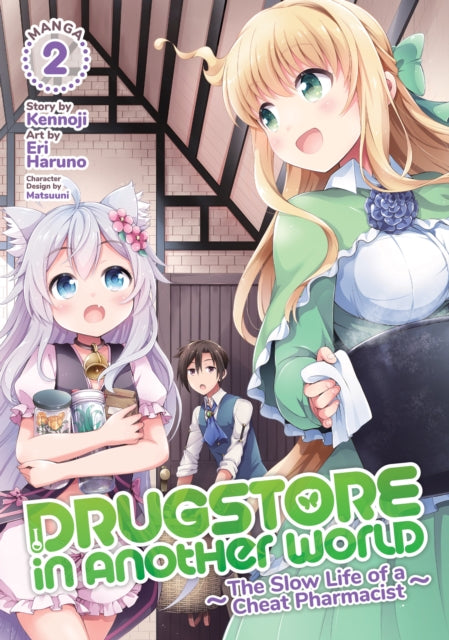 Drugstore in Another World: The Slow Life of a Cheat Pharmacist vol 2 Manga Book front cover
