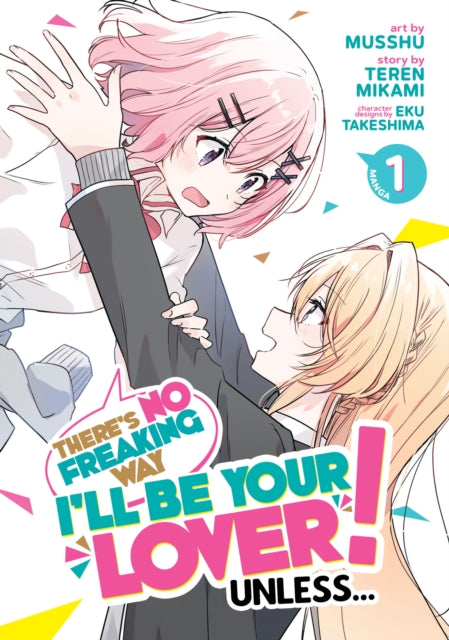There's No Freaking Way I'll be Your Lover! Unless... vol 1 front